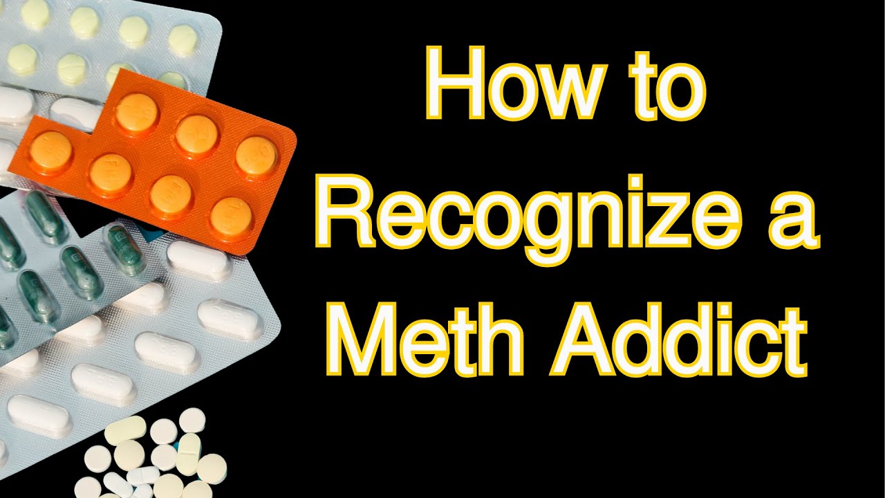 Recognizing a Meth Addict