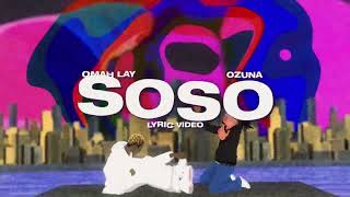 Omah Lay x Ozuna -  soso (Official Lyric Video)