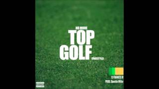 Quentin Miller ft  CJ Francis iv   No More Top Golf
