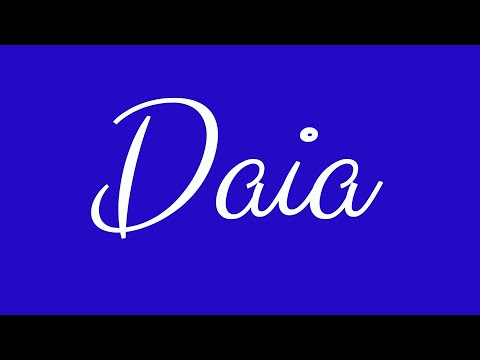 Learn how to Sign the Name Daia Stylishly in Cursive Writing