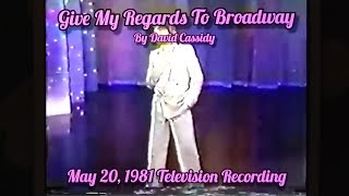 David Cassidy  - Give My Regards To Broadway (1981 Television Recording)