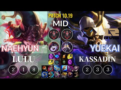 GRF Naehyun Lulu vs RNG yuekai Kassadin Mid - KR Patch 10.19
