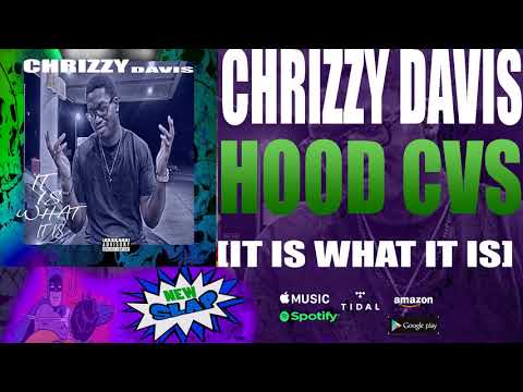 Chrizzy Davis - Hood CVS