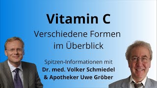 Verschiedene Vitamin C Formen im Überblick - Uwe Gröber & Dr. Schmiedel