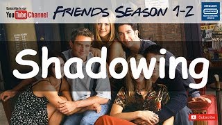 Firends0102#1 - Shadowing,Word  Toefl testing  English subtitles movies 프렌즈영어공부
