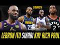 TUNAY NA RASON Kung Bakit Ayaw Na Ni Lebron Ito Ang SINABI Kay Rich Paul Raptors BALIK CONTENDER