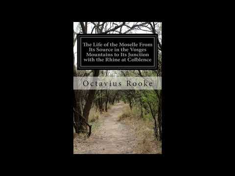 The Life of the Moselle From Its Source in the Vosges Mountains to Its Junction with- Full Audiobook by Decimus Magnus Ausonius — free full audiobook