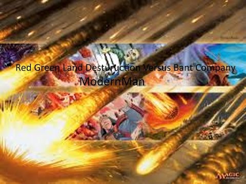 MTG: Red Green Land Destruction Versus Bant Company (Modern)