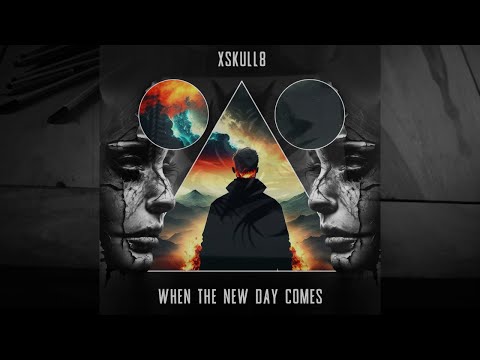XSKULL8 - When The New Day Comes (Lyrics Video)