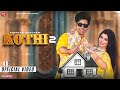 Kothi 2 Ruba Khan Vivek Raghav Krishan Chauhan New Haryanvi Song 2025 TPZ Haryanvi