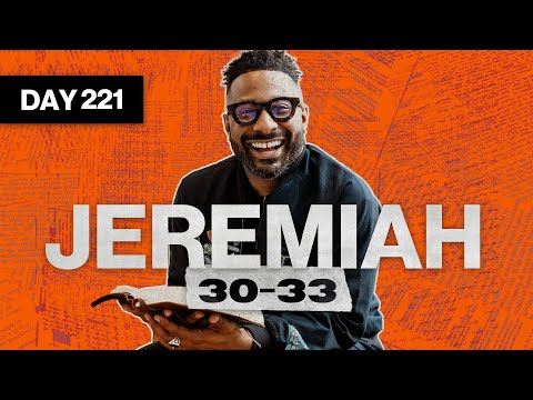 Day 221: Jeremiah 30-33 | Read The Bible In A Year | Bible Study with Commentary by Dr. Manny Arango