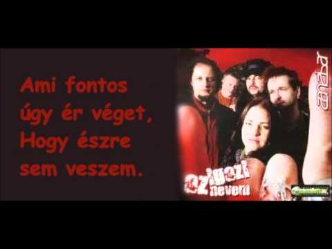 Zanzivár - Az igazi nevem (dalszöveggel)