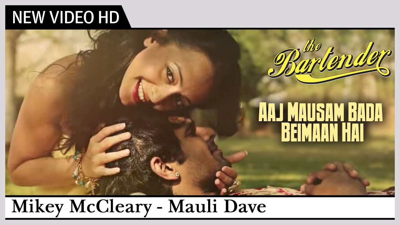 Aaj Mausam Bada Beimaan Hai Lyrics | The Bartender – Classic Bollywood With A Twist | Mauli Dave | Laxmikant Pyarelal, Mikey McCleary