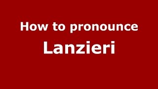How to pronounce Lanzieri