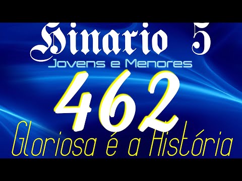 HINO 462 CCB - Gloriosa é a História - HINÁRIO 5 COM LETRAS