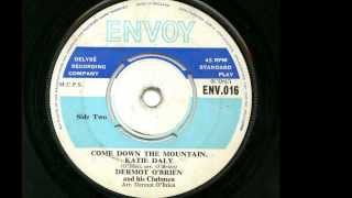 Dermot O'Brien and The Clubmen ' Come Down The Mountain Katie Daly' 45 rpm