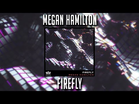 Megan Hamilton - Firefly