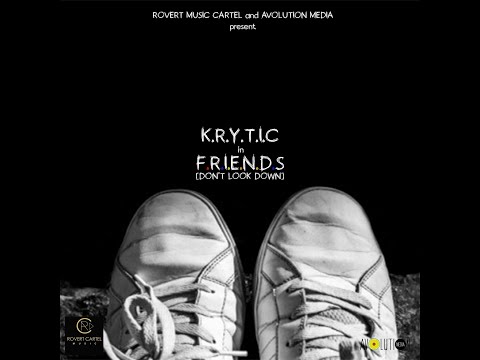 K.R.Y.T.I.C - F.R.I.E.N.D.S [Don't Look Down]