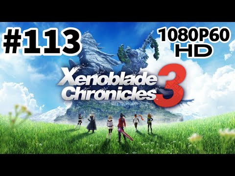 Xenoblade Chronicles 3 - Episode 113: The birds and the bees
