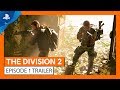 The Division 2 | Episode 1 Gameplay Trailer | PS4
