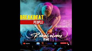 PEOPLE - NADIA ALI ( RENAL ALVARO Breakbeat Remix ) by 16djremix