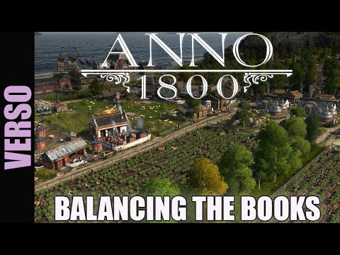 Anno 1800 | Balancing the Books | A Beginner's Guide to Money Inflow (Income) and Outflow (Expenses)