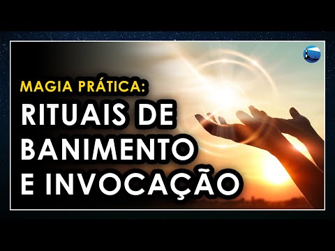 Como Fazer Rituais de Banimento, Invocação e Evocação
