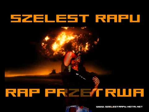 Szelest Rapu - Rap przetrwa.wmv