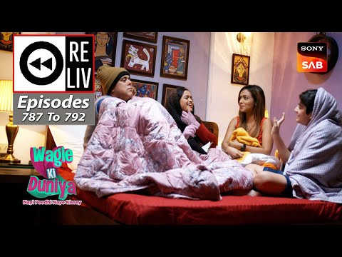 Weekly ReLIV - Wagle Ki Duniya - Episodes 787 To 792 | 9 October 2023 To 14 October 2023
