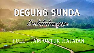 Download lagu DEGUNG SUNDA SABILULUNGAN FULL 1 JAM UNTUK HAJATAN || APRIL MUSIC mp3