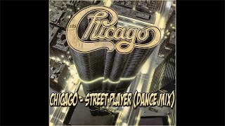 Chicago - Street Player (Dance Mix) [HD Remaster], 1979, HQ