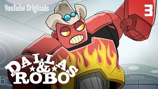 Ep 3 - Dallas &amp; Robo &quot;I Robo&quot;