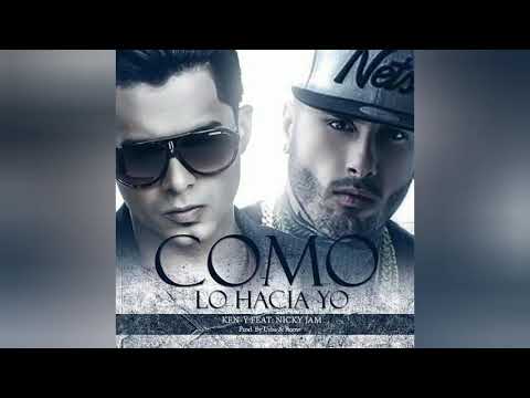 Ken-Y - Como Lo Hacía Yo Ft. Nicky Jam