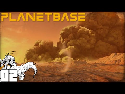 "GET OUT OF THE DARUDE SANDSTORM!!!" - PlanetBase Part 02 - 1080p HD PC Gameplay Walkthrough