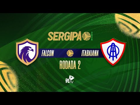 ⚽Falcon x Itabaiana | AO VIVO | 2ª Rodada do Sergipano