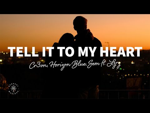 Cr3on, Horizon Blue, SEM - Tell It To My Heart (Lyrics) ft. LZRZ