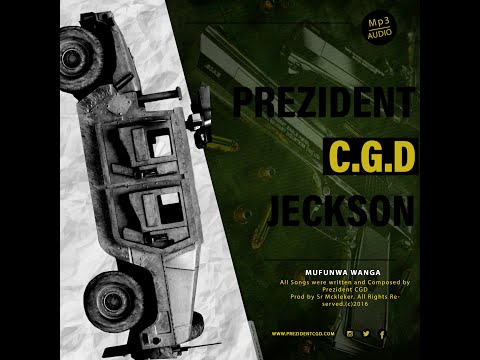 CGD Jeckson -  Mufunwa Wanga__ Prod by Doncoreo__ @ Duliside Records