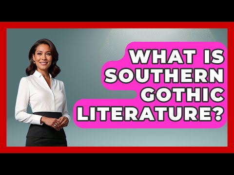 What Is Southern Gothic Literature? - Tales And Texts