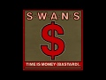 SWANS - Time is Money (Bastard) [FULL EP]