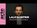 Lalo Schifrin, Mission : Impossible - ARTE Concert