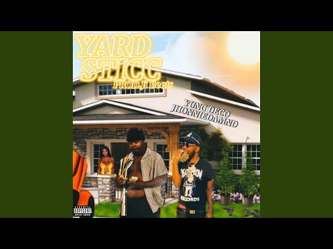 Yard Sticc (feat. Jhonniedamnd)