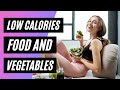 Food And Vegetables With Low Calories Or No Calories