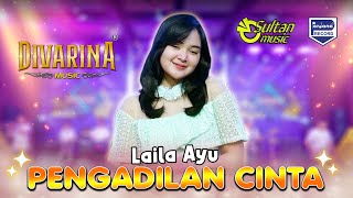 Download lagu Pengadilan Cinta - Laila Ayu - Divarina Music mp3 Download lagu Pengadilan Cinta - Laila Ayu - Divarina Music mp3
