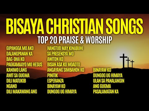 BEST BISAYA WORSHIP SONGS ✨ Cebuano Praise and Worship Music 🎧 Christian Music