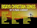 BEST BISAYA WORSHIP SONGS Cebuano Praise And Worship Music Christian Music
