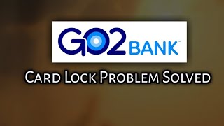 Go2 bank Virtual card Lock problem Solve ||  Greendot bank card lock solve 2021