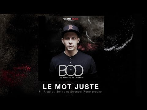 Le mot juste Ft. Ricano , Echira et Gwenzel (Futur proche)