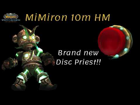 MIMIRON Hardmode | Firefighter 10 !! - Ulduar 10 | NEW Disc Priest! | Wrath of the Lich King Classic