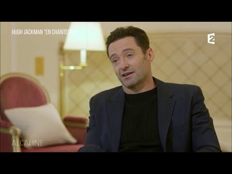 Alcaline, Le Sujet du 24/01 - Hugh Jackman "en chanteur"