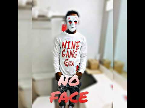 NineGang 6ix - No Face (Official Audio)
